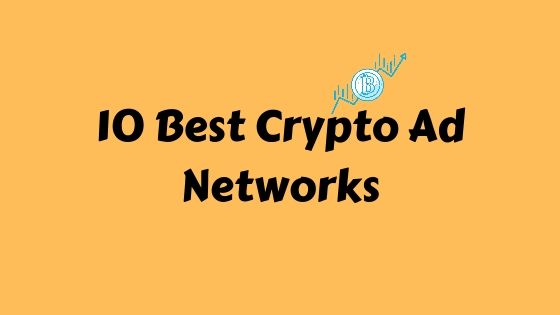 10+ Best Crypto Ad Networks 1
